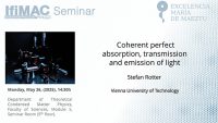 Coherent Perfect Absorption, Transmission and Emission of Light